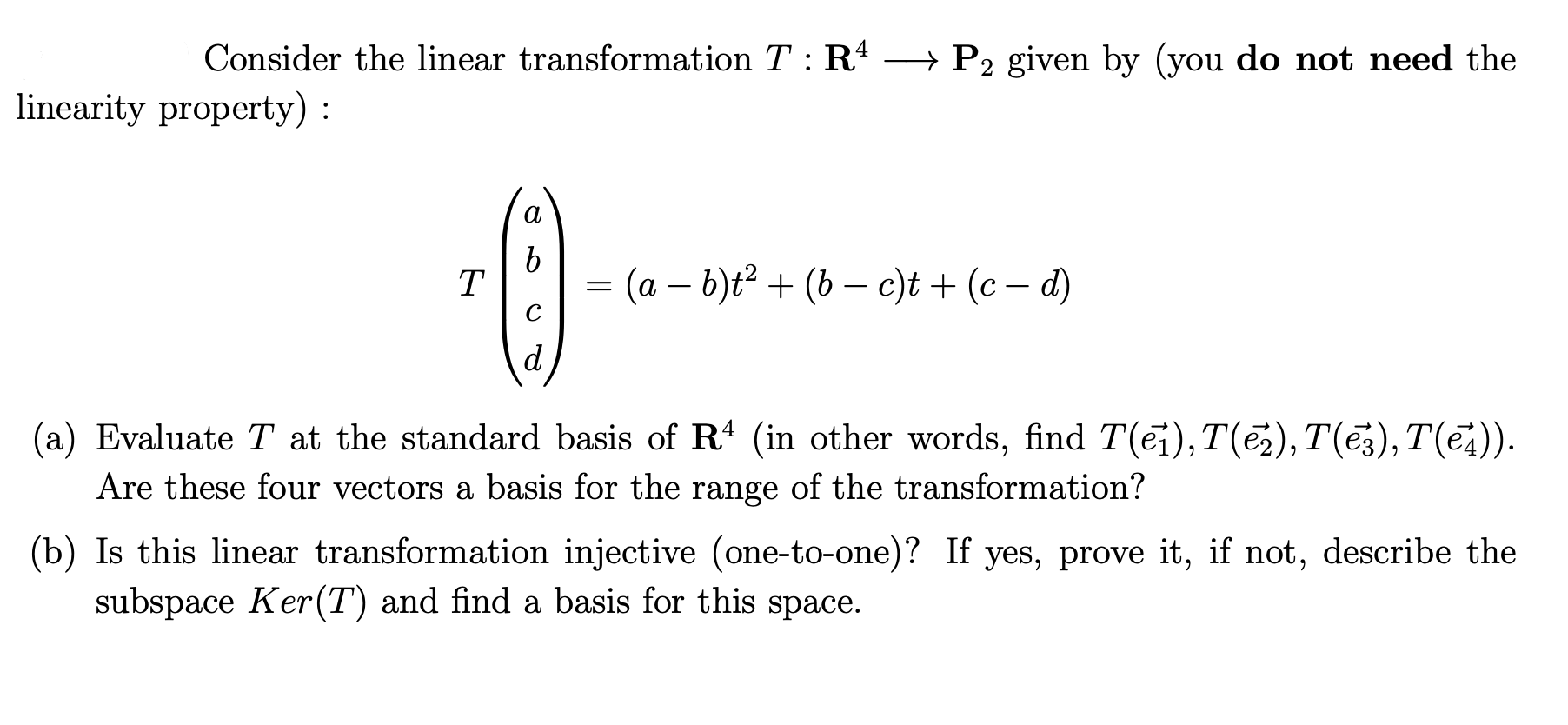 Solved Consider The Linear Transformation T R4 P2 Given By