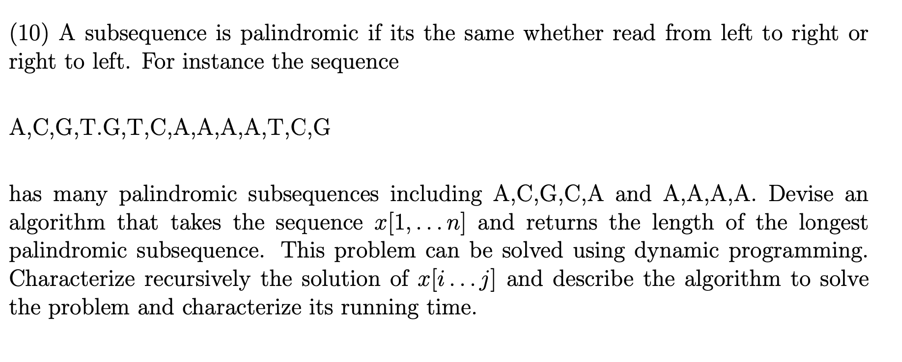 Solved 10 A Subsequence Is Palindromic If Its The Same Chegg Com