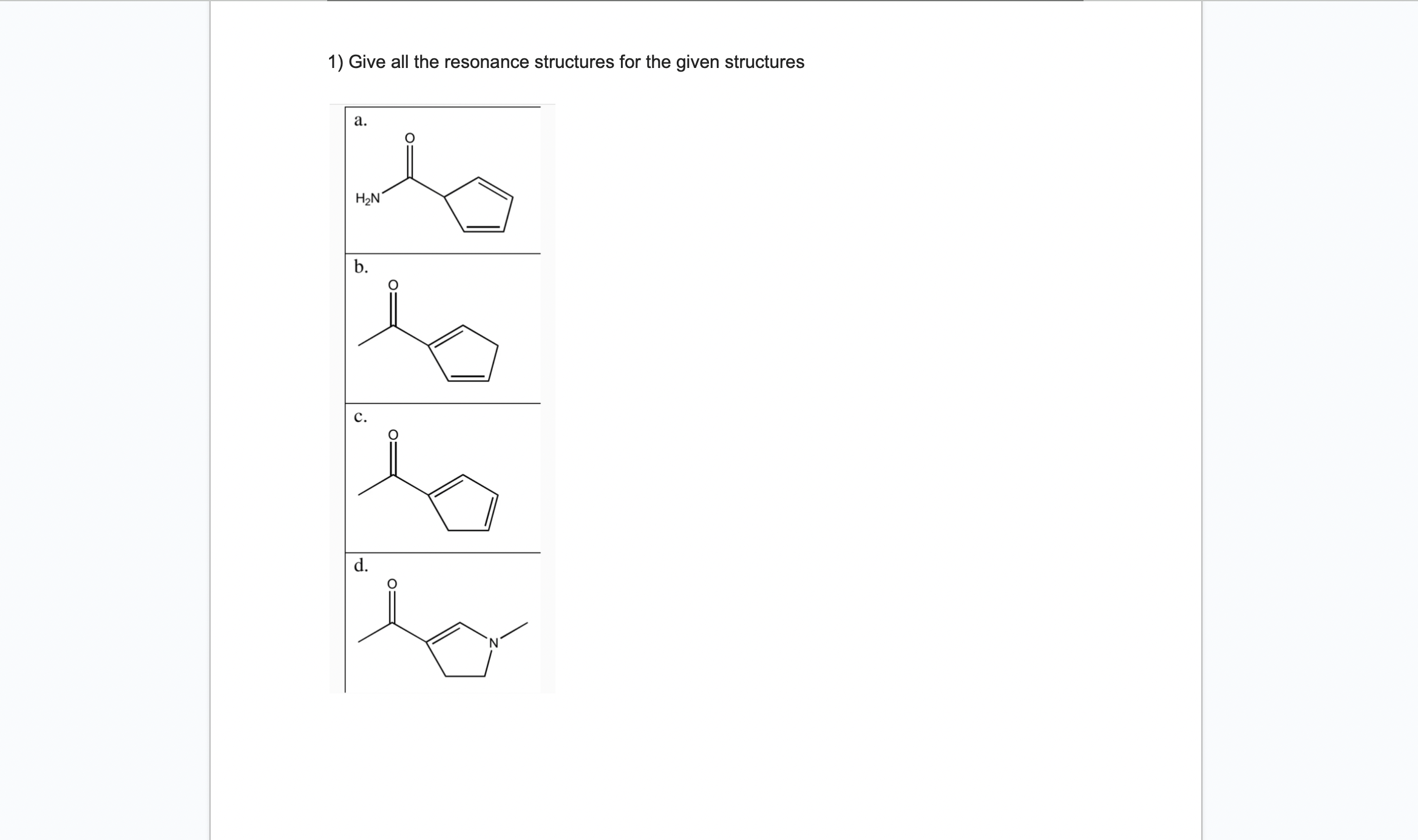 Solved 1) Give all the resonance structures for the given | Chegg.com