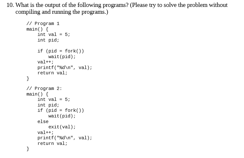 Solved What is output of the following programs? (Please try | Chegg.com