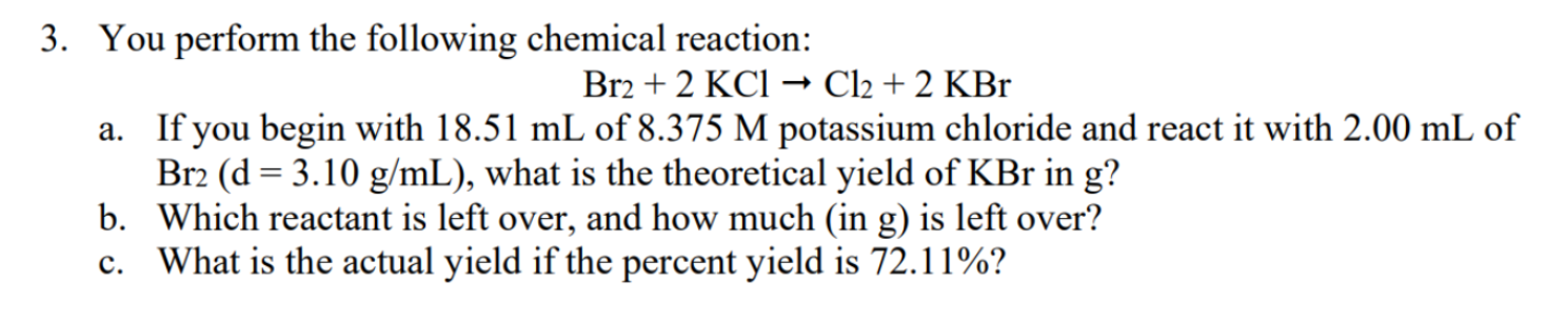 Solved 3. You perform the following chemical reaction: | Chegg.com