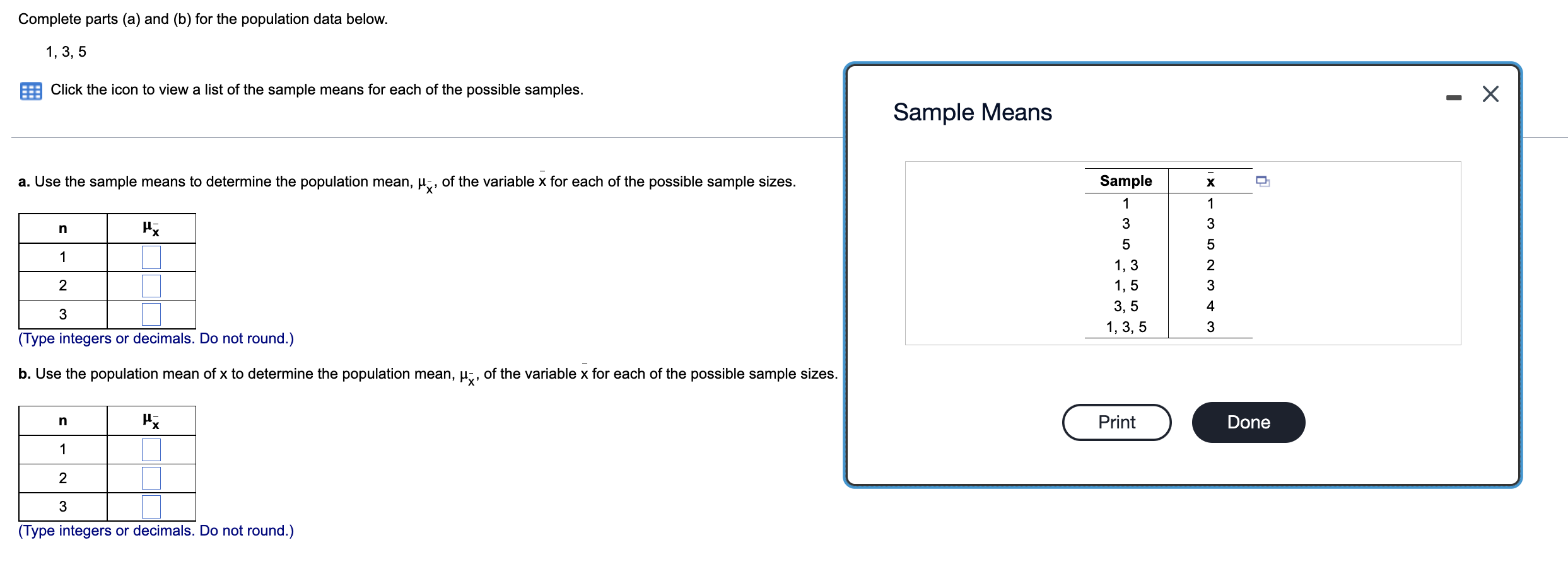 Complete parts (a) and (b) for the population data below.
1, 3, 5
Click the icon to view a list of the sample means for each 