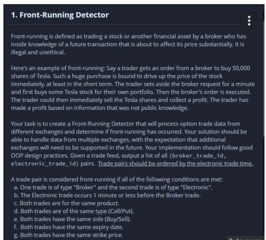 1. Front-Running Detector
Front-running is defined as trading a stock or another financial asset by a broker who has inside k