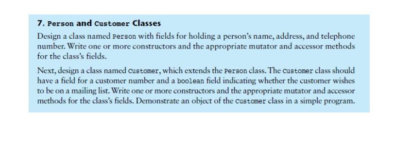 Solved 7. Person and Customer Classes Design a class named | Chegg.com