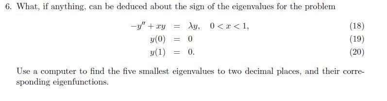 Solved −y′′+xyy(0)y(1)=λy,0 | Chegg.com