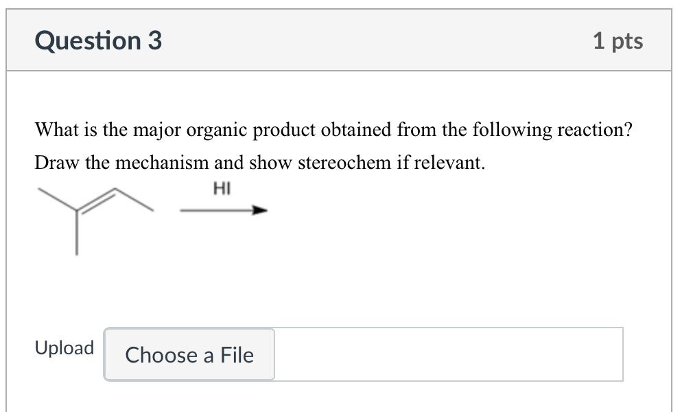 Solved Question 2 1 pts What is the major organic product | Chegg.com
