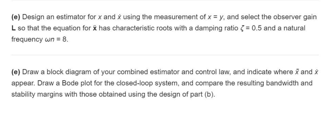 E Design An Estimator For X And X Using The Meas Chegg Com