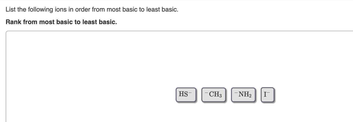 Solved List the following ions in order from most basic to | Chegg.com