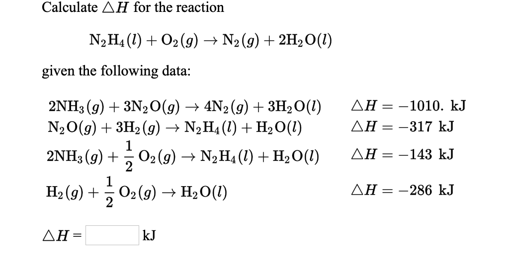 Solved Calculate AH for the reaction N2H4() + O2(g) → N2(g) | Chegg.com