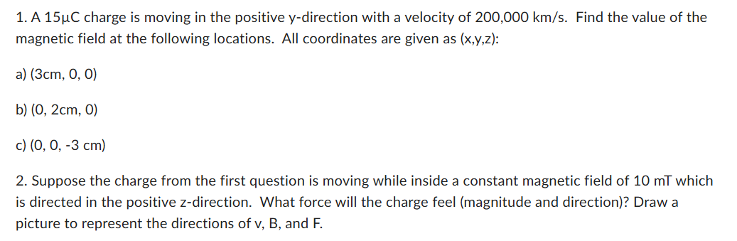 Solved 1. ﻿A 15µC charge is moving in the positive | Chegg.com
