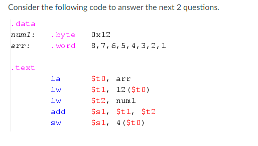 Solved Consider the following code to answer the next 2 | Chegg.com