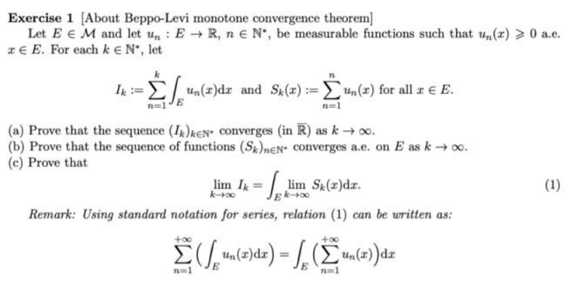 Exercise 1 [About Beppo-Levi monotone convergence 