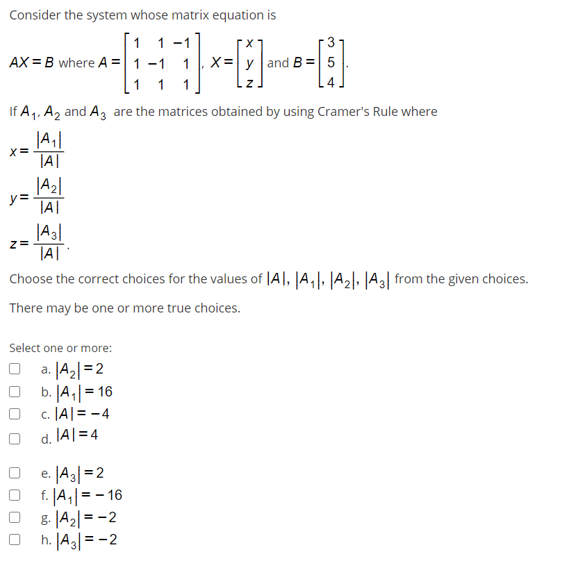 Solved Consider The System Whose Matrix Equation Is 1 1 A Chegg Com