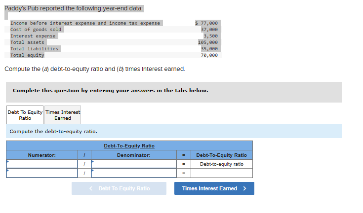 Solved Compute The (d) Debt-to-equity Ratio And (b) Times | Chegg.com