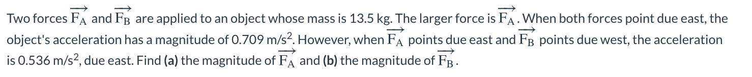 Solved Two forces FA and FB are applied to an object whose | Chegg.com