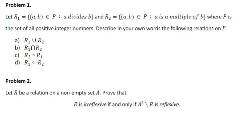 Solved Let R1={(a,b)∈P: A Divides B} And R2={(a,b)∈P:a Is A | Chegg.com