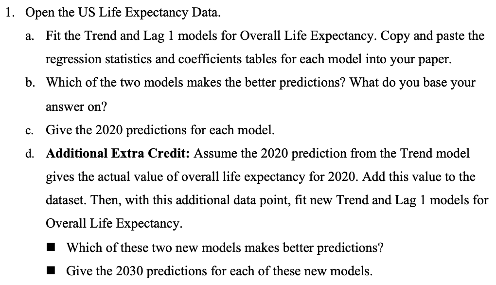 Solved Open the US Life Expectancy Data. a. Fit the Trend