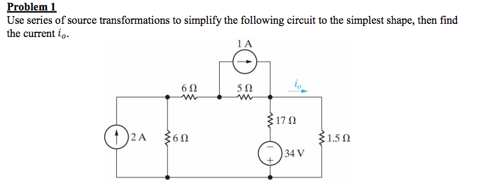 Solved Problem 1 Use series of source transformations to | Chegg.com