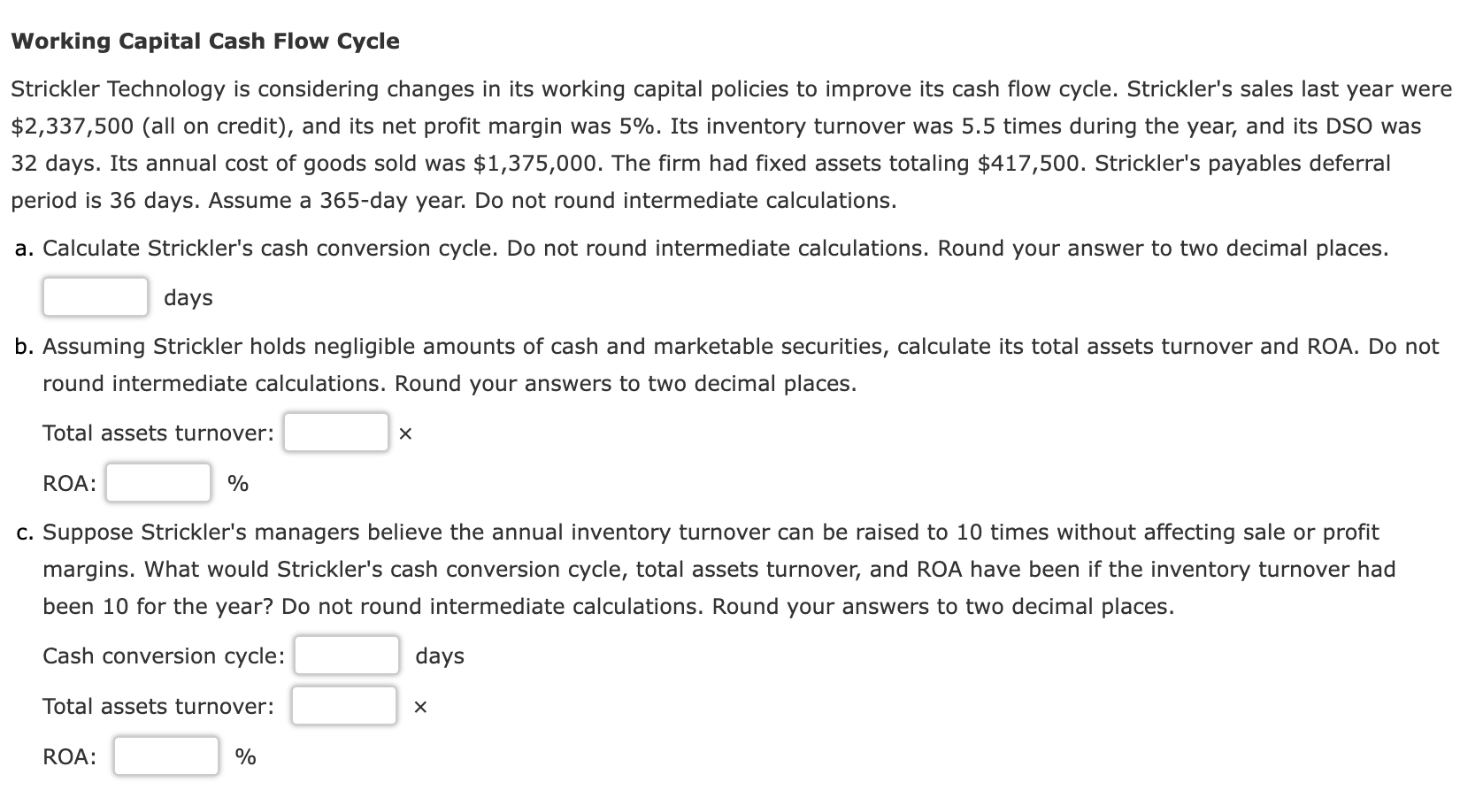 [Solved] Working Capital Cash Flow Cycle Strickler Technol