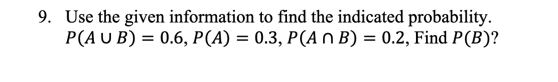 Solved 9. Use the given information to find the indicated | Chegg.com