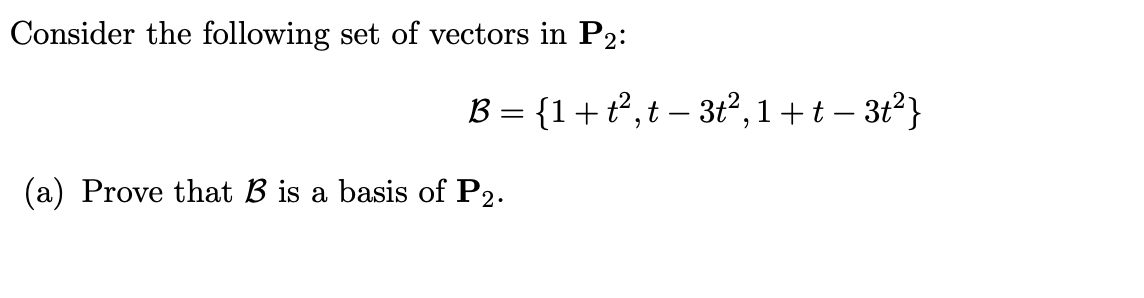 Solved Consider the following set of vectors in P2 : | Chegg.com