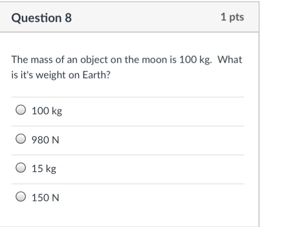 Solved The mass of an object on the moon is 100 kg. What is | Chegg.com