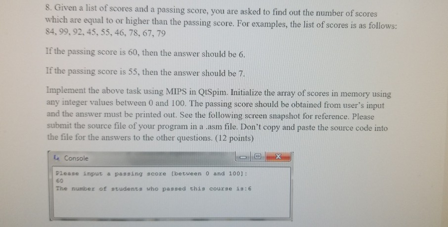Solved 8. Given a list of scores and a passing score, you | Chegg.com