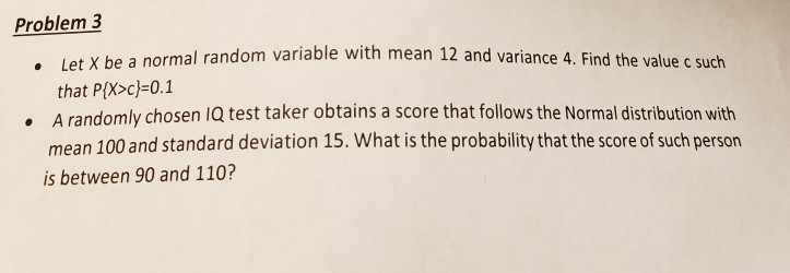 Solved Problem 3 Let X be a normal random variable with mean | Chegg.com