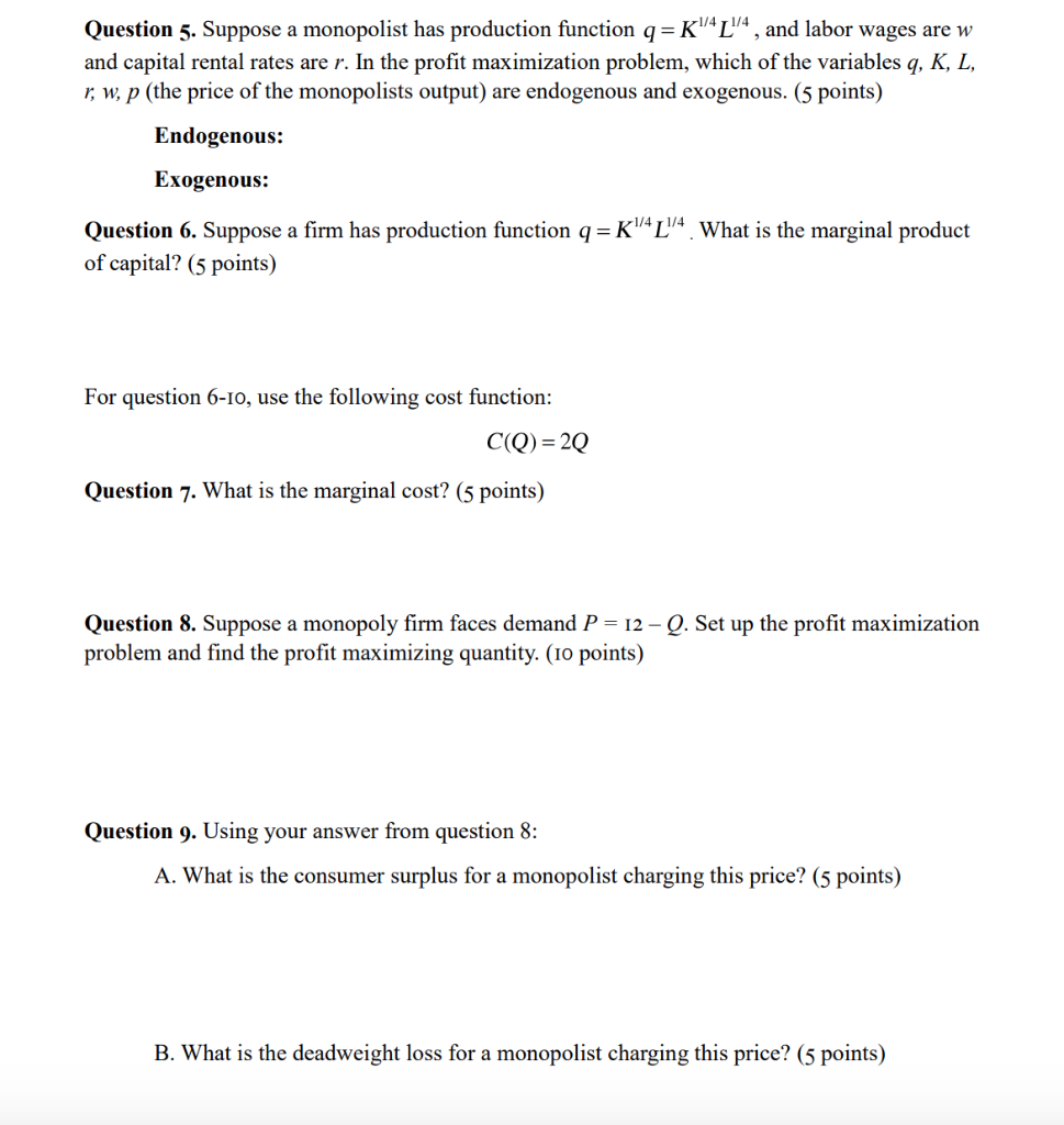 Solved Question 5. Suppose a monopolist has production | Chegg.com