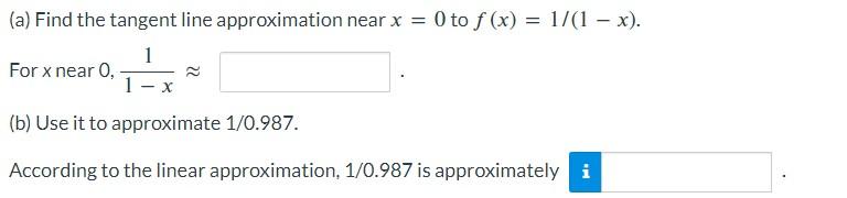 Solved (a) Find the tangent line approximation near x=0 to | Chegg.com