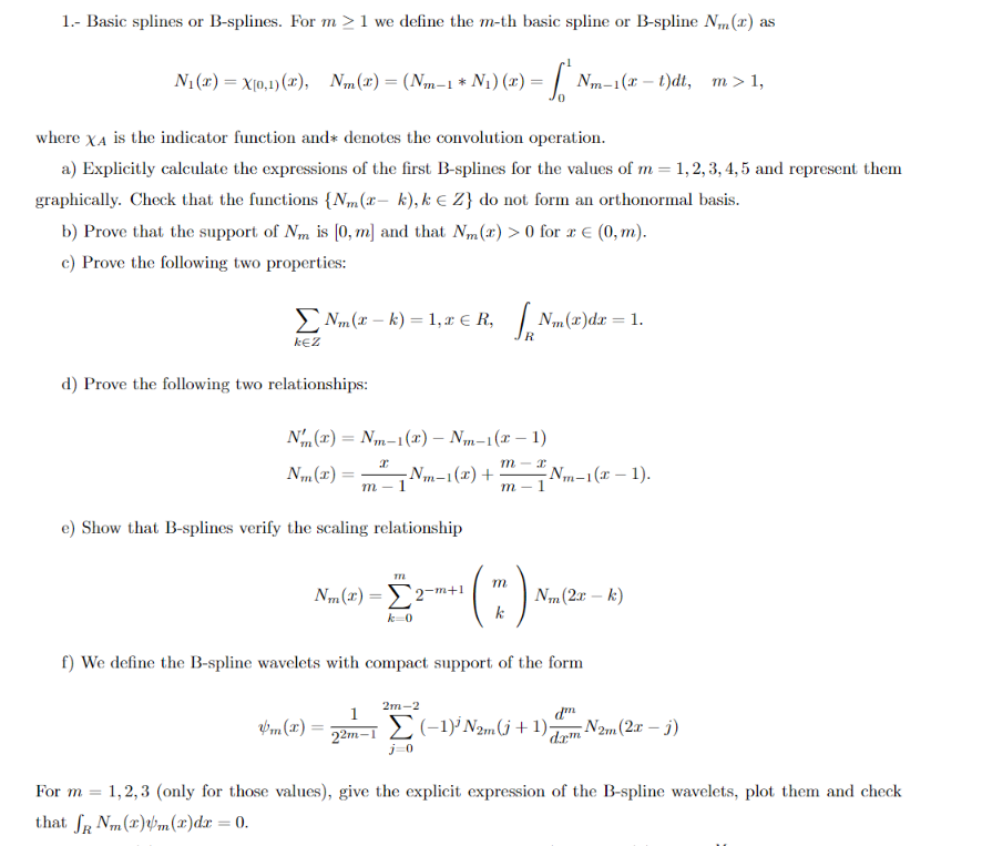 Solved 1.- Basic splines or B-splines. For m≥ 1 we define | Chegg.com