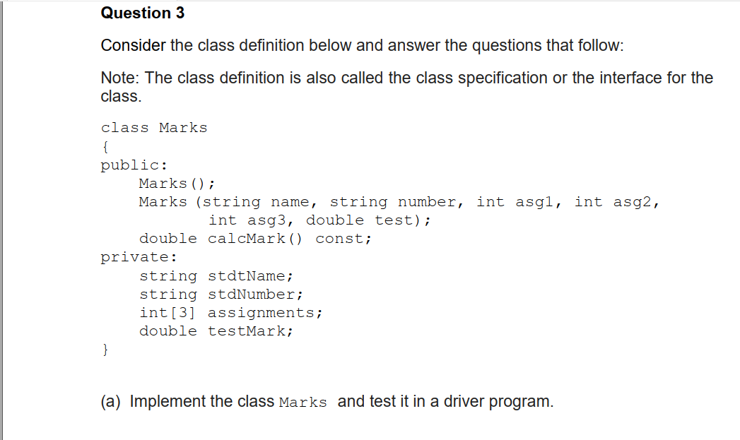 Solved Consider the class definition below and answer the | Chegg.com