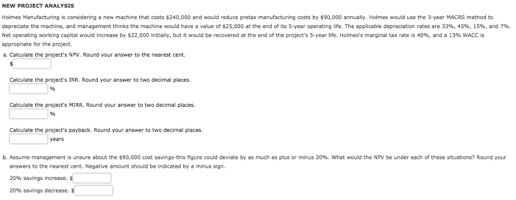 Solved NEW PROJECT ANALYSIS Holmes Manufacturing is | Chegg.com