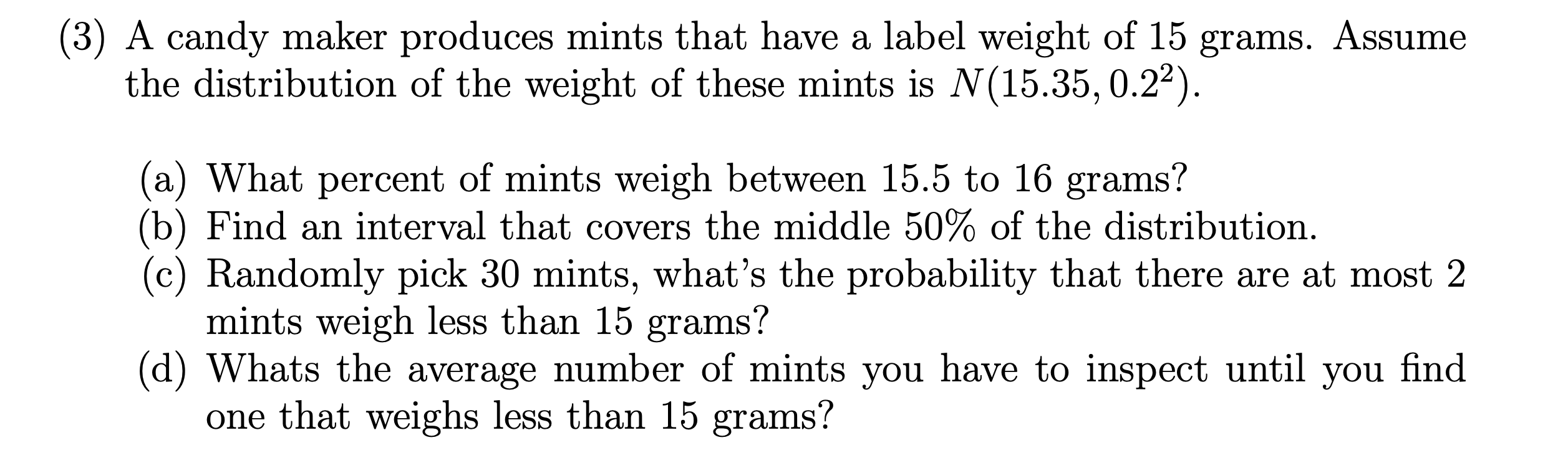 Solved 3) A candy maker produces mints that have a label | Chegg.com