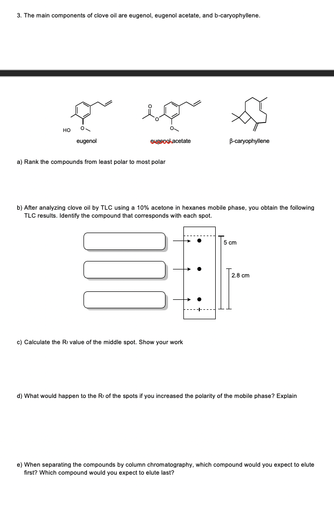 Solved 3. The main components of clove oil are eugenol