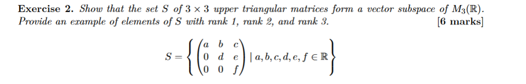 Solved Exercise 2. Show that the set S of 3×3 upper | Chegg.com