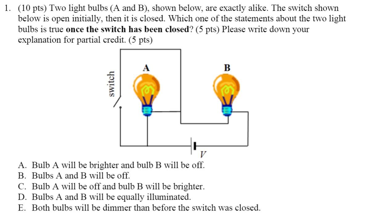 Solved 1. (10 pts) Two light bulbs (A and B), shown below, | Chegg.com