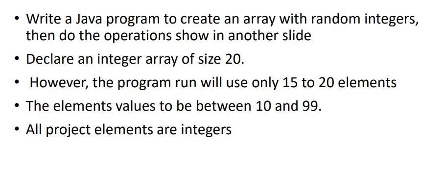 Solved . • Write a Java program to create an array with | Chegg.com