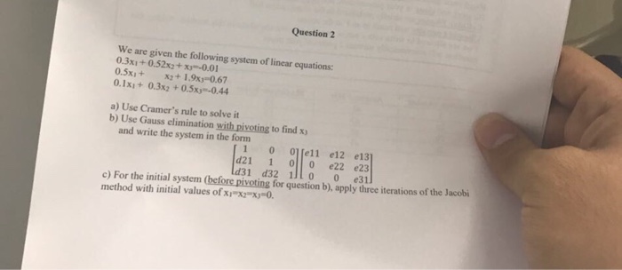 Solved Question 2 We are given the following system of | Chegg.com