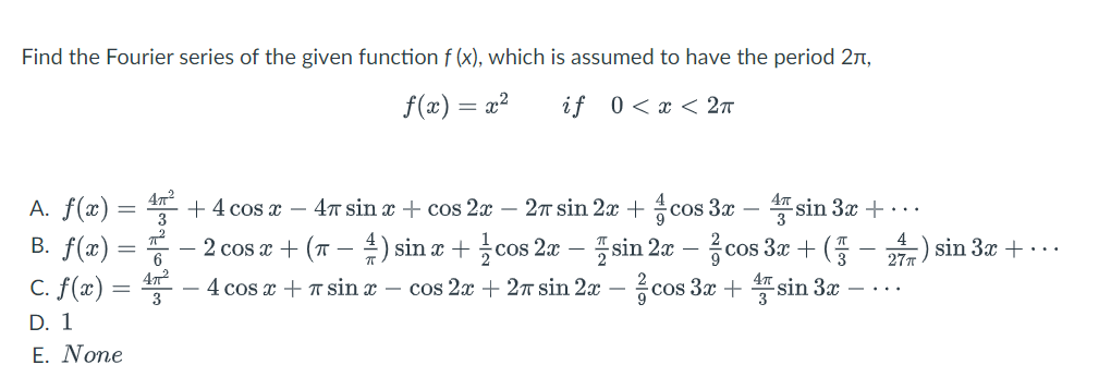 Solved Find the Fourier series of the given function f(x), | Chegg.com