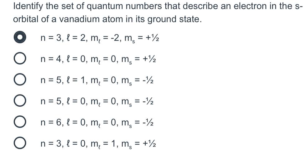 Solved Identify the set of quantum numbers that describe an
