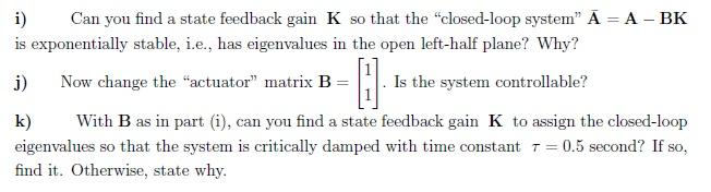 Solved Problem 4: Let a system be given by the state space | Chegg.com