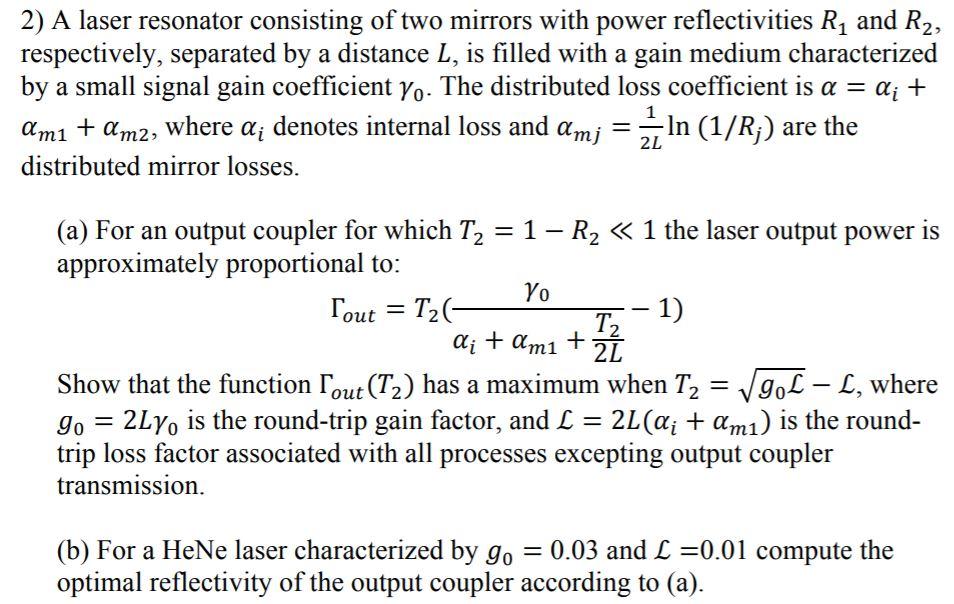 Solved 2) A laser resonator consisting of two mirrors with