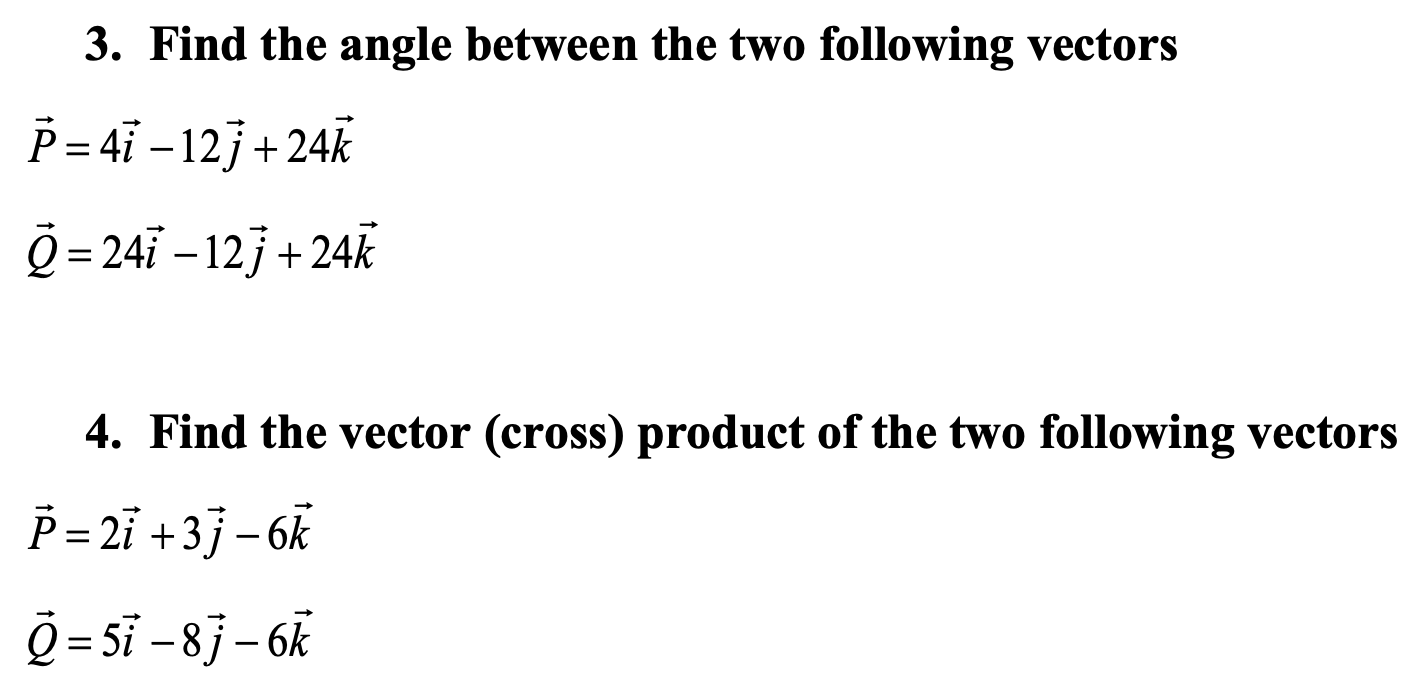 Solved 3. Find the angle between the two following vectors | Chegg.com