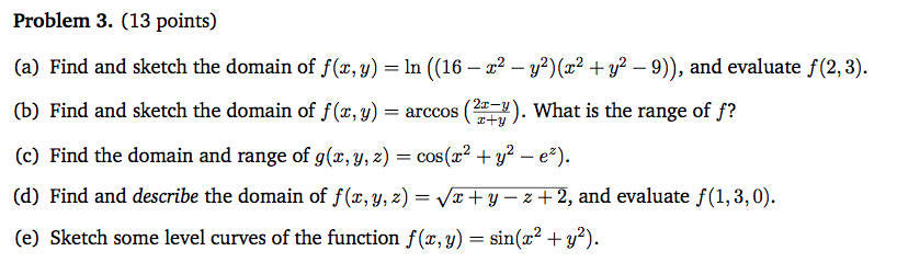 Solved Problem 3 13 Points A Find And Sketch The Domain Chegg Com