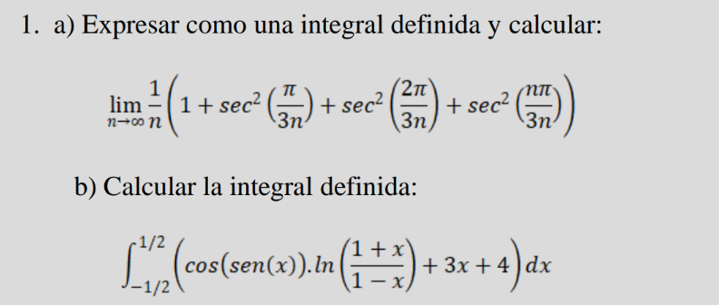 1. a) Expresar como una integral definida y calcular: \[ \lim _{n \rightarrow \infty} \frac{1}{n}\left(1+\sec ^{2}\left(\frac