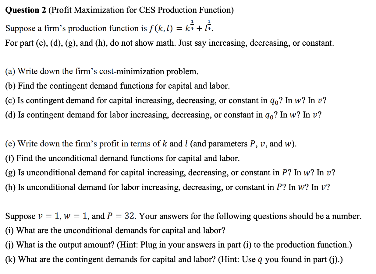 Solved Question 2 Profit Maximization For Ces Production Chegg Com