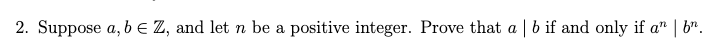 Solved 2. Suppose a, b e Z, and let n be a positive integer. | Chegg.com