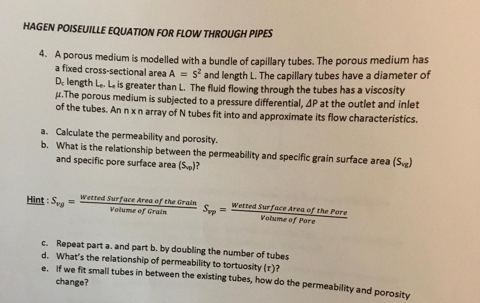 Solved HAGEN POISEUILLE EQUATION FOR FLOW THROUGH PIPES 4. A | Chegg.com