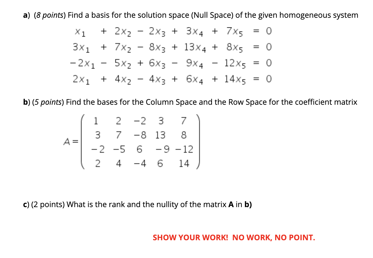 Solved a 8 points Find a basis for the solution space Chegg